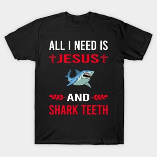 I Need Jesus And Shark Teeth T-Shirt